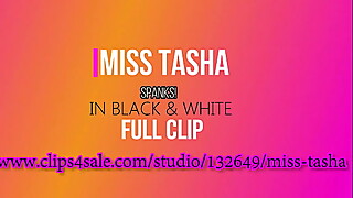 Miss Tasha Spanks in Black &amp_ White